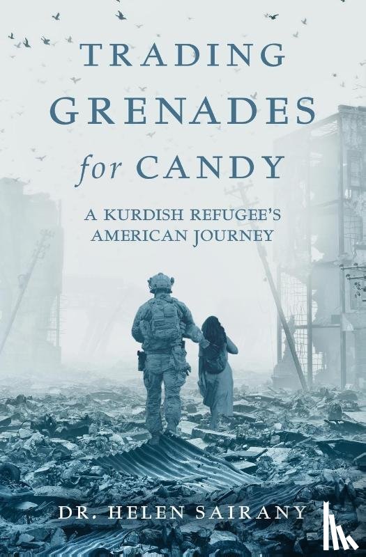 Sairany, Helen - Trading Grenades for Candy