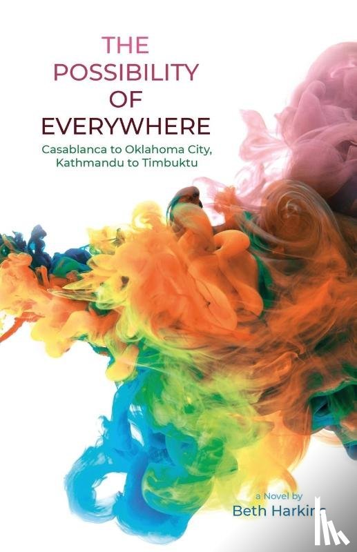 Harkins, Beth - The Possibility of Everywhere