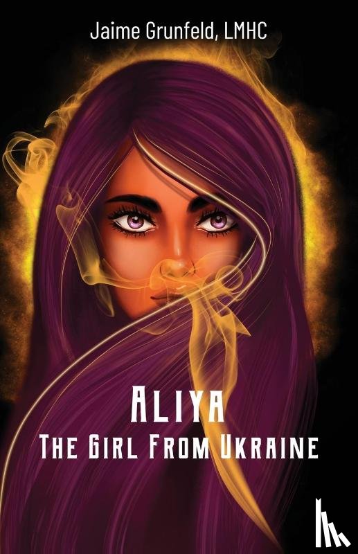 Grunfeld, Jaime - Aliya, The Girl From Ukraine