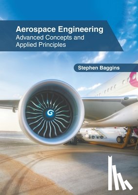  - Aerospace Engineering: Advanced Concepts and Applied Principles