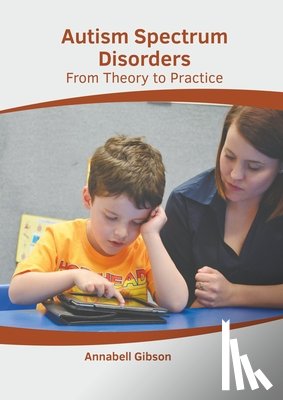  - Autism Spectrum Disorders: From Theory to Practice