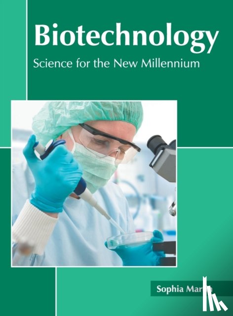 - Biotechnology: Science for the New Millennium