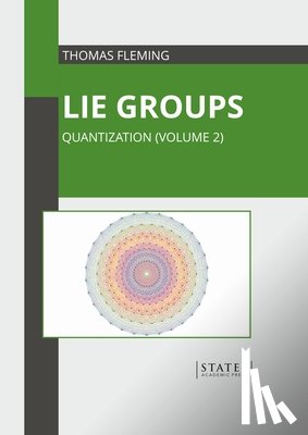  - Lie Groups: Quantization (Volume 2)