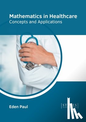  - Mathematics in Healthcare: Concepts and Applications