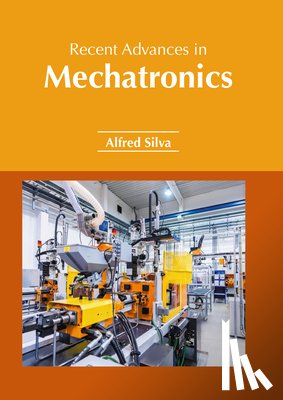  - Recent Advances in Mechatronics