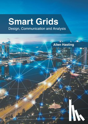  - Smart Grids: Design, Communication and Analysis