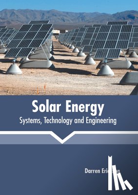  - Solar Energy: Systems, Technology and Engineering