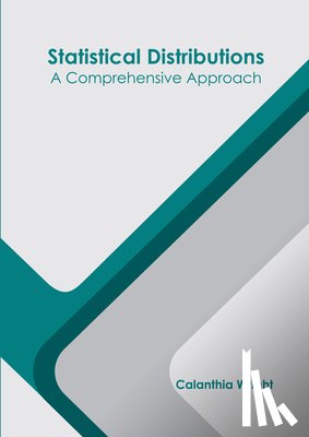  - Statistical Distributions: A Comprehensive Approach