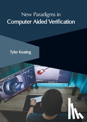 Keating, Tyler - New Paradigms in Computer Aided Verification