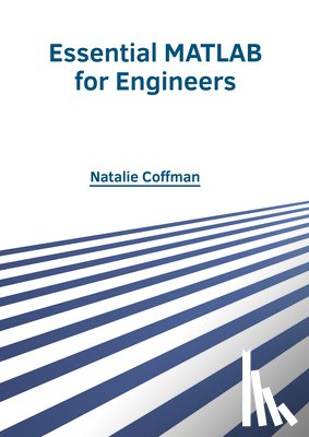 Coffman, Natalie - Essential MATLAB for Engineers