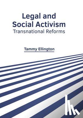 Ellington, Tammy - Legal and Social Activism: Transnational Reforms