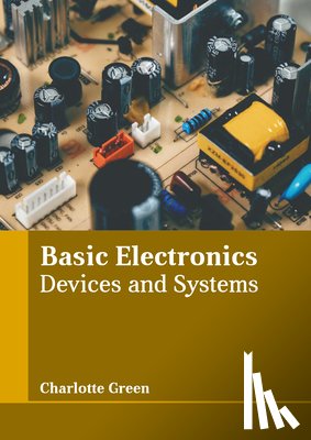 Green, Charlotte - Basic Electronics: Devices and Systems