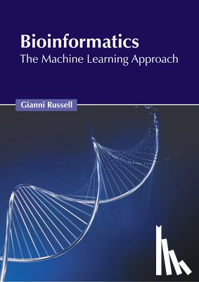 Russell, Gianni - Bioinformatics: The Machine Learning Approach