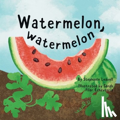 Leavell, Stephanie - Watermelon, Watermelon