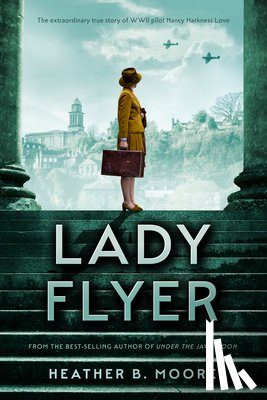 Moore, Heather B. - Lady Flyer