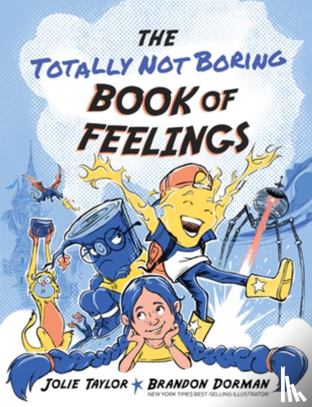 Taylor, Jolie - The Totally Not Boring Book of Feelings