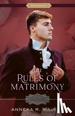 Walker, Anneka R. - The Rules of Matrimony: Volume 4