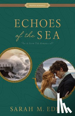 Eden, Sarah M. - Echoes of the Sea: A Storm Tide Romance Volume 2