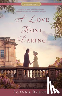 Barker, Joanna - A Love Most Daring