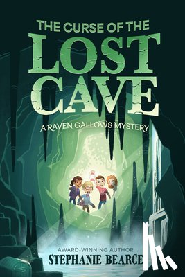 Bearce, Stephanie - The Curse of the Lost Cave: Volume 2