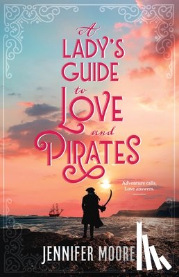 Moore, Jennifer - A Lady's Guide to Love and Pirates