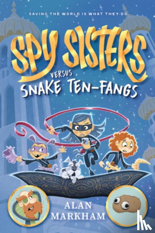 Markham, Alan - Spy Sisters Versus Snake Ten-Fangs: Volume 1