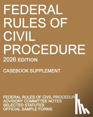 Michigan Legal Publishing Ltd. - Federal Rules of Civil Procedure; 2026 Edition (Casebook Supplement)