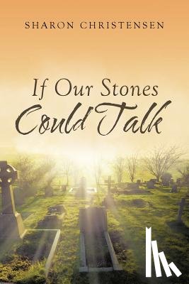 Christensen, Associate Professor Sharon (Queensland University of Technology) - If Our Stones Could Talk