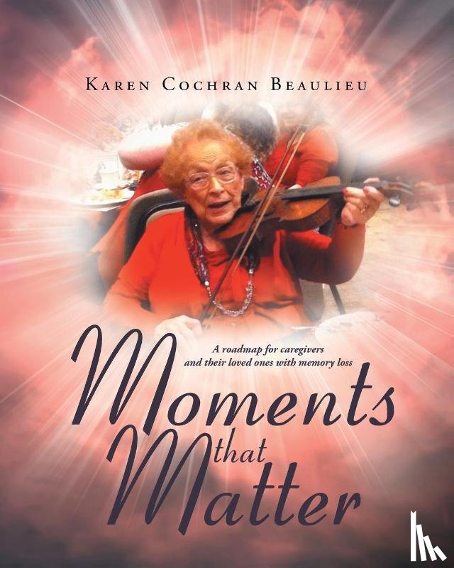 Beaulieu, Karen Cochran - Moments that Matter