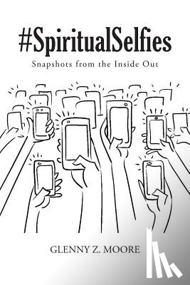 Moore, Glenny Z - #Spiritual Selfies