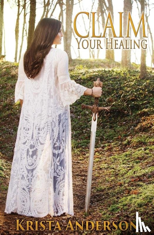 Anderson, Krista - Claim Your Healing