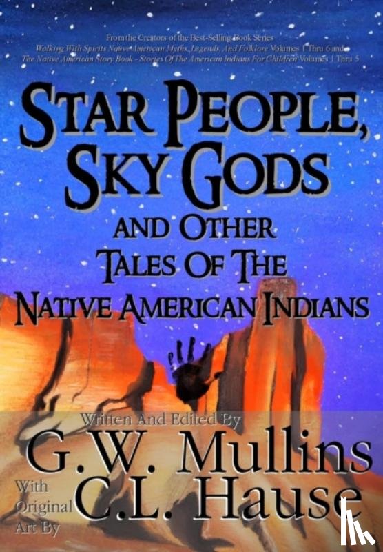 Mullins, G W - Star People, Sky Gods and Other Tales of the Native American Indians