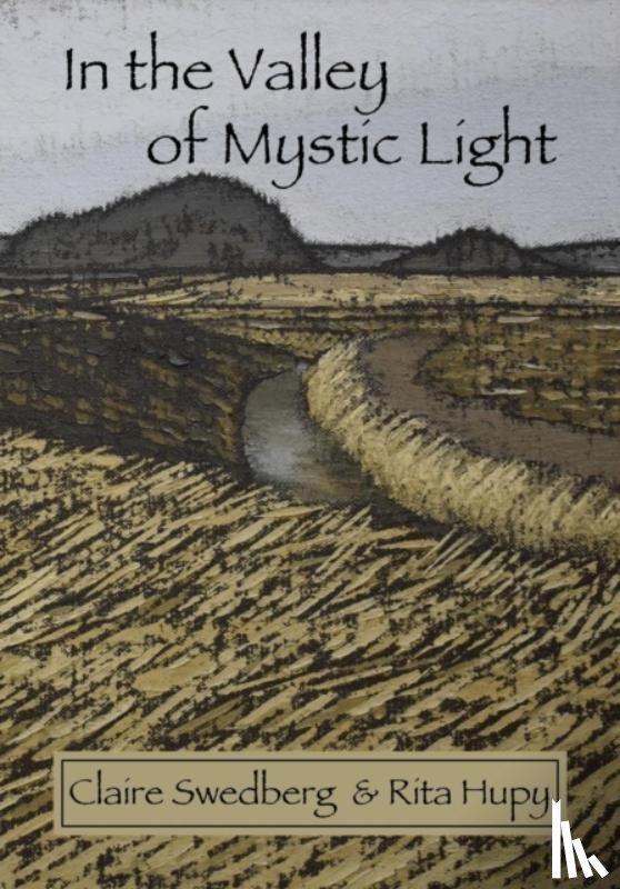 Swedberg, Claire, Hupy, Rita - In the Valley of Mystic Light