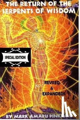 Pinkham, Mark Amaru - The Return of the Serpents of Wisdom - Special Edition