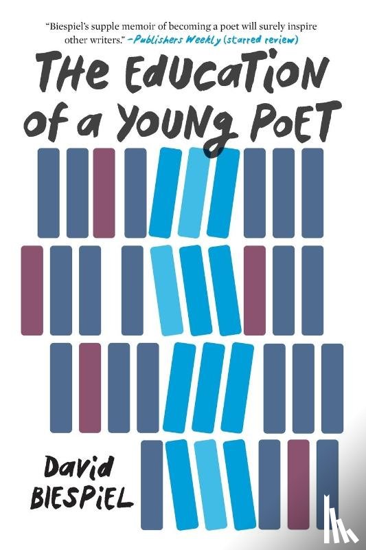 David Biespiel - The Education of a Young Poet