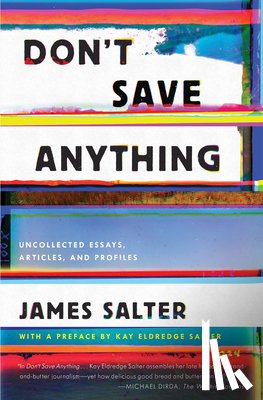 Salter, James - DONT SAVE ANYTHING
