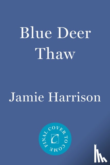 Harrison, Jamie - Blue Deer Thaw