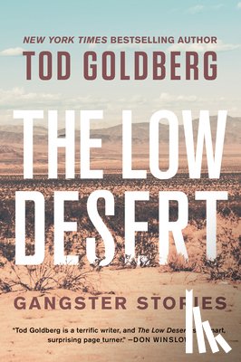 Goldberg, Tod - The Low Desert