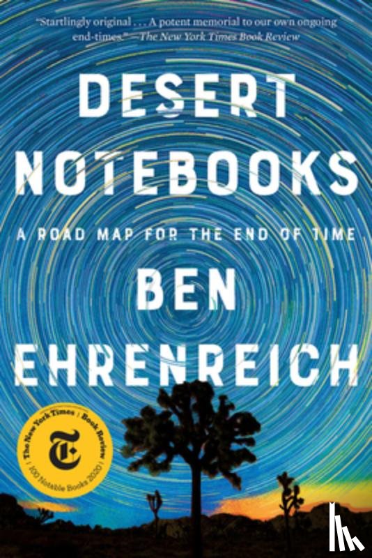 Ehrenreich, Ben - Desert Notebooks