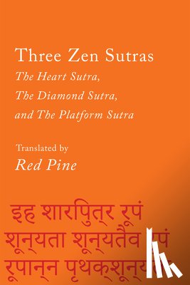 Pine, Red - Three Zen Sutras: The Heart Sutra, the Diamond Sutra, and the Platform Sutra