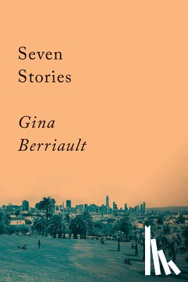 Berriault, Gina - Seven Stories