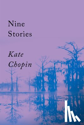 Chopin, Kate - Nine Stories