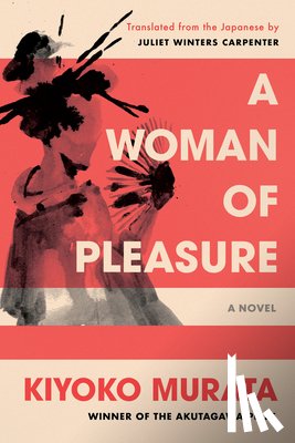 Murata, Kiyoko, Winters Carpenter, Juliet - A Woman of Pleasure
