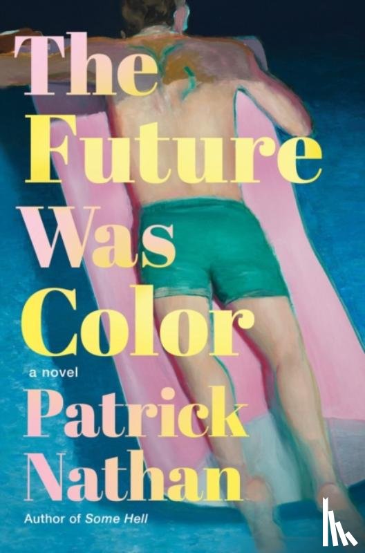 Nathan, Patrick - The Future Was Color