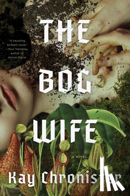 Chronister, Kay - Chronister, K: Bog Wife