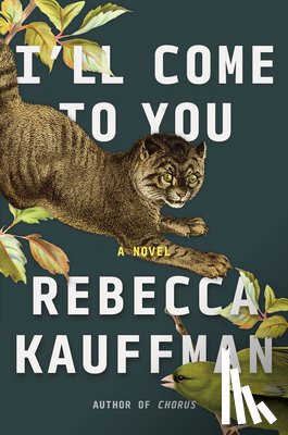 Kauffman, Rebecca - I'll Come to You