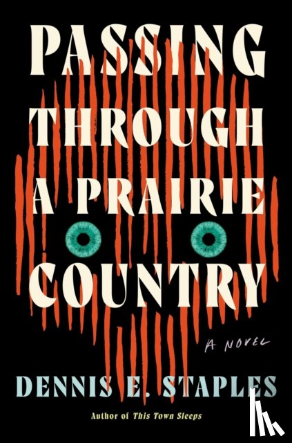 Staples, Dennis E. - Passing Through a Prairie Country