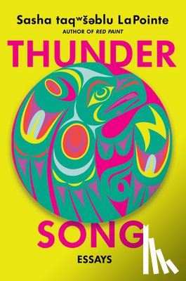 Lapointe, Sasha - Thunder Song: Essays