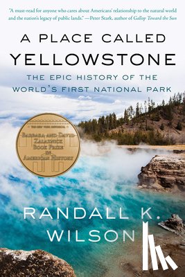 Wilson, Randall K. - A Place Called Yellowstone