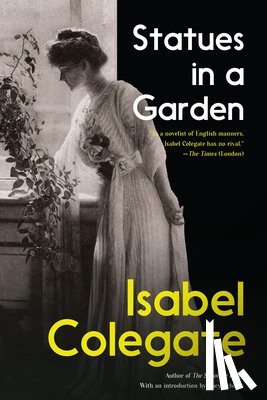 Colegate, Isabel - Statues in a Garden